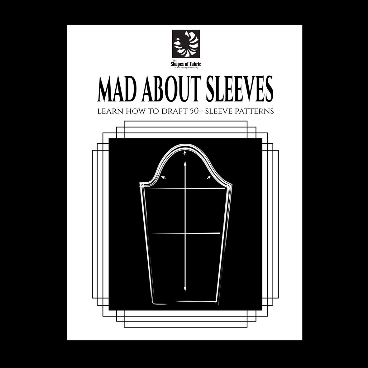 Cover of Mad About Sleeves that has a black and white diagram of drafting a sleeves on a white background with the title in black.